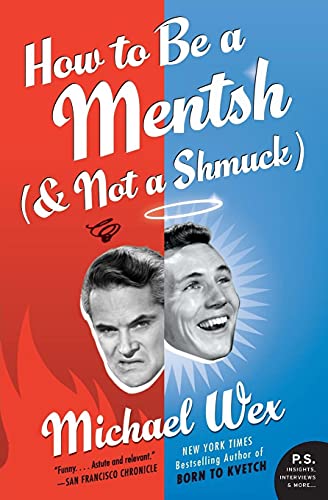 Stock image for How to Be a Mentsh (and Not a Shmuck) for sale by HPB-Emerald