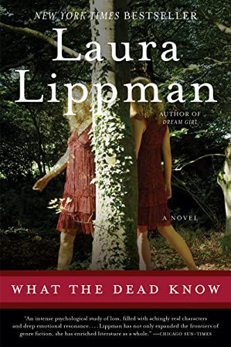 What the Dead Know: A Novel (9780061771354) by Lippman, Laura