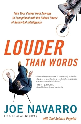 Beispielbild fr Louder Than Words: Take Your Career from Average to Exceptional with the Hidden Power of Nonverbal Intelligence zum Verkauf von Reliant Bookstore