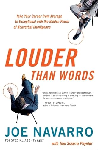 Stock image for Louder Than Words: Take Your Career from Average to Exceptional with the Hidden Power of Nonverbal Intelligence for sale by Reliant Bookstore