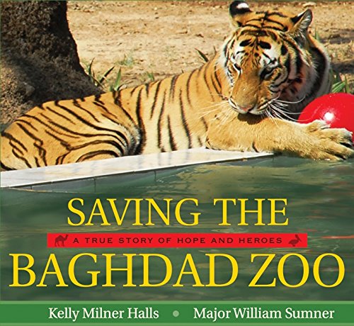 Beispielbild fr Saving the Baghdad Zoo : A True Story of Hope and Heroes zum Verkauf von Better World Books