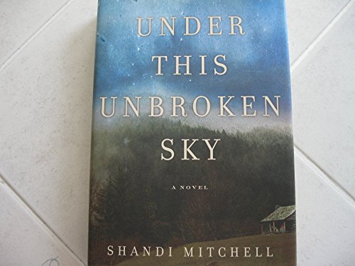 Imagen de archivo de Under This Unbroken Sky : A Novel a la venta por Better World Books: West