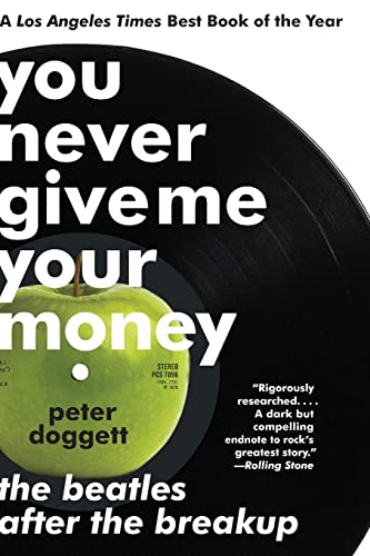 Stock image for You Never Give Me Your Money: The Beatles After the Breakup for sale by Goodbookscafe