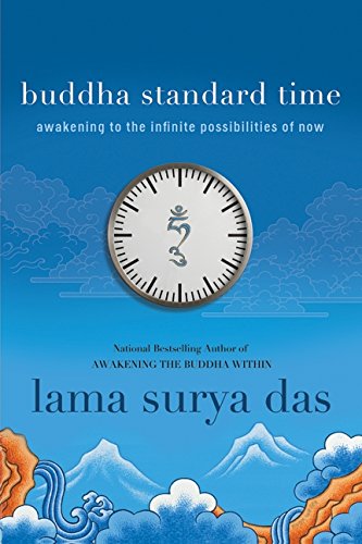 Buddha Standard Time : Awakening to the Infinite Possibilities of Now