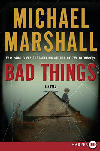9780061774676: Bad Things: A Novel