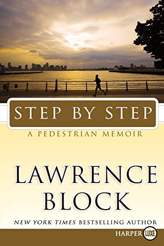 Step by Step: A Pedestrian Memoir (9780061774713) by Block, Lawrence