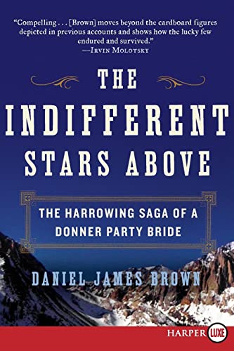 

Indifferent Stars Above: The Harrowing Saga of a Donner Party Bride