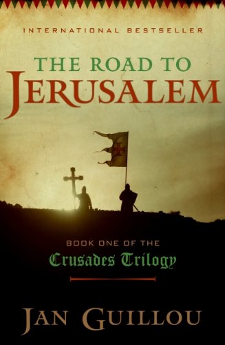 Beispielbild fr The Road to Jerusalem: Book One of the Crusades Trilogy zum Verkauf von Wonder Book