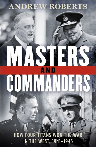 9780061774874: Masters and Commanders: How Four Titans Won the War in the West, 1941-1945