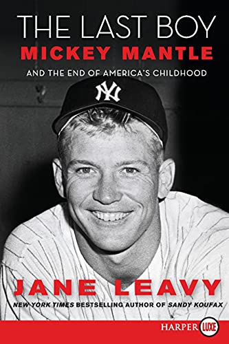 9780061774881: The Last Boy: Mickey Mantle and the End of America's Childhood