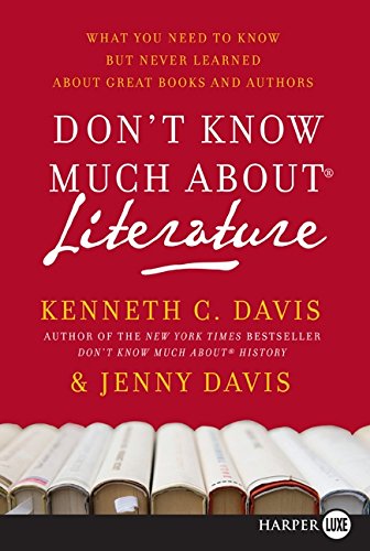9780061775055: Don't Know Much about Literature: What You Need to Know But Never Learned about Great Books and Authors