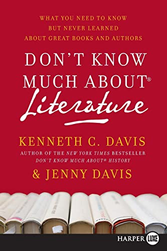 9780061775055: Don't Know Much About Literature: What You Need to Know but Never Learned About Great Book and Authors: What You Need to Know But Never Learned about Great Books and Authors