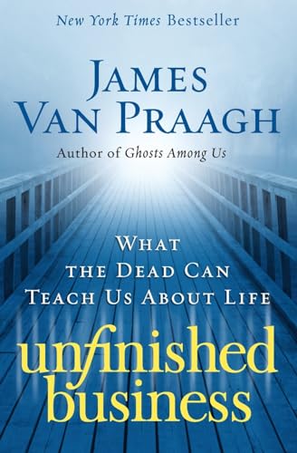 Beispielbild fr Unfinished Business: What the Dead Can Teach Us about Life zum Verkauf von SecondSale