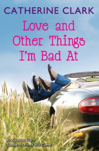 Beispielbild fr Love and Other Things I'm Bad At : Rocky Road Trip and Sundae My Prince Will Come zum Verkauf von Better World Books