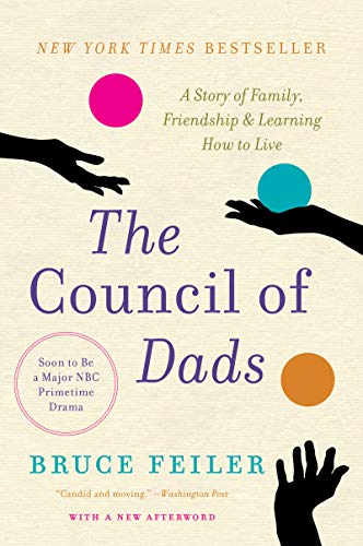 Beispielbild fr The Council of Dads: A Story of Family, Friendship & Learning How to Live zum Verkauf von Wonder Book