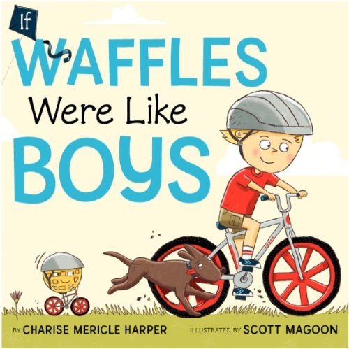 Stock image for If Waffles Were Like Boys for sale by SecondSale