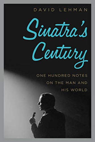 Beispielbild fr Sinatra's Century: One Hundred Notes on the Man and His World zum Verkauf von Wonder Book