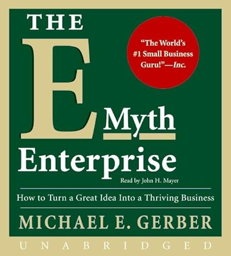 Stock image for The E-Myth Enterprise CD: How to Turn A Great Idea Into a Thriving Business for sale by SecondSale