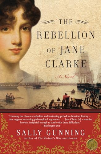 Imagen de archivo de The Rebellion of Jane Clarke : A Novel a la venta por Better World Books