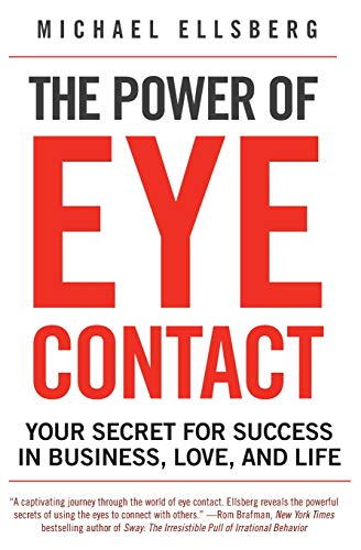 Beispielbild fr The Power of Eye Contact : Your Secret for Success in Business, Love, and Life zum Verkauf von Better World Books