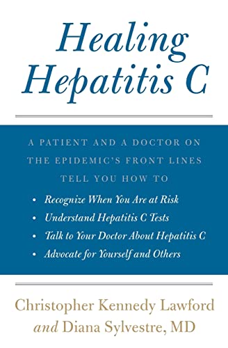 Imagen de archivo de Healing Hepatitis C : A Patient and a Doctor on the Epidemic's Front Lines Tell You How to Recognize When You Are at Risk, Understand Hepatitis C Tests, Talk to Your Doctor about Hepatitis C, and Advocate for Yourself and Others a la venta por Better World Books