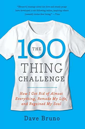 9780061787744: The 100 Thing Challenge: How I Got Rid of Almost Everything, Remade My Life, and Regained My Soul