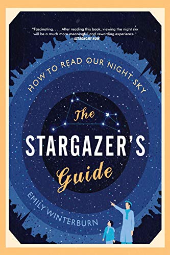9780061789694: The Stargazer's Guide: How to Read Our Night Sky