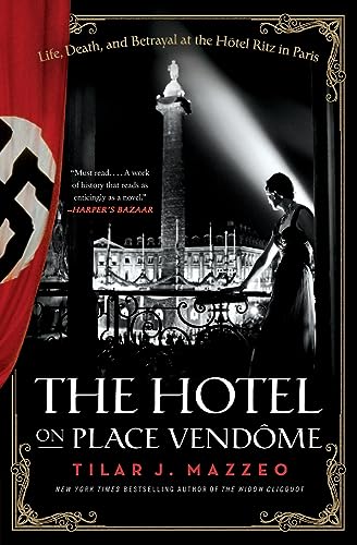 Imagen de archivo de The Hotel on Place Vendome: Life, Death, and Betrayal at the Hotel Ritz in Paris a la venta por SecondSale