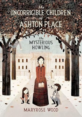 Beispielbild fr The Incorrigible Children of Ashton Place: Book I : The Mysterious Howling zum Verkauf von Better World Books