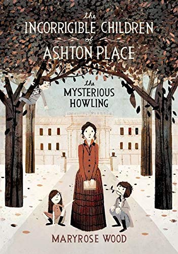 9780061791055: The Incorrigible Children of Ashton Place: Book I: The Mysterious Howling: 1 (The Incorrigible Children of Ashton Place, 1)