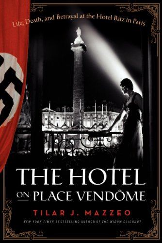Stock image for The Hotel on Place Vendome: Life, Death, and Betrayal at the Hotel Ritz in Paris for sale by Wonder Book