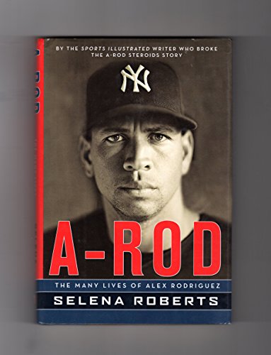 Beispielbild fr A-Rod: The Many Lives of Alex Rodriguez zum Verkauf von Gulf Coast Books