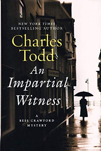Beispielbild fr An Impartial Witness : A Bess Crawford Mystery zum Verkauf von Better World Books