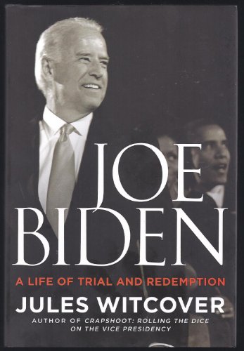 Joe Biden: A Life of Trial and Redemption - Witcover, Jules