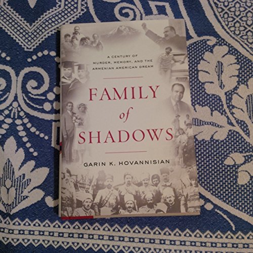 Stock image for Family of Shadows: A Century of Murder, Memory, and the Armenian American Dream for sale by Rye Berry Books
