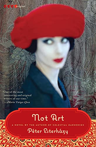 9780061792960: Not Art: A Novel