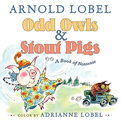 Odd Owls & Stout Pigs (9780061800559) by Lobel, Arnold; Lobel, Adrianne