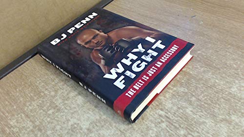Stock image for Why I Fight : The Belt Is Just an Accessory for sale by Better World Books
