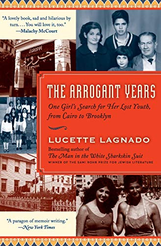 9780061803697: The Arrogant Years: One Girl's Search for Her Lost Youth, From Cairo to Brooklyn