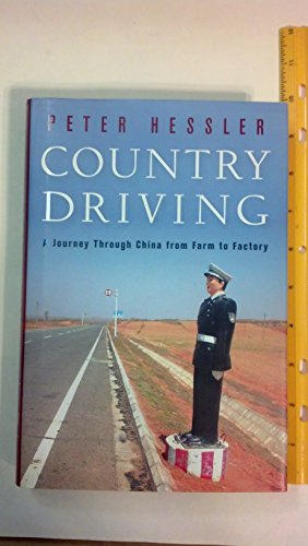 Imagen de archivo de Country Driving: A Journey Through China from Farm to Factory a la venta por Jenson Books Inc