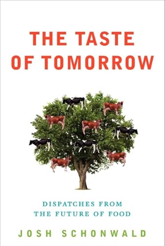 9780061804212: The Taste of Tomorrow: Dispatches from the Future of Food