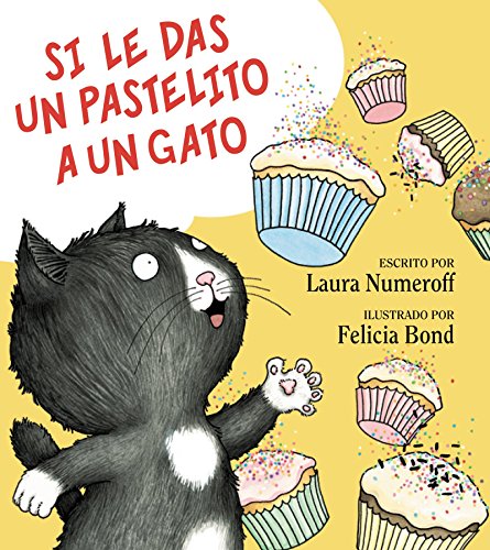 Stock image for Si Le Das Un Pastelito a Un Gato: If You Give a Cat a Cupcake (Spanish Edition) for sale by ThriftBooks-Dallas