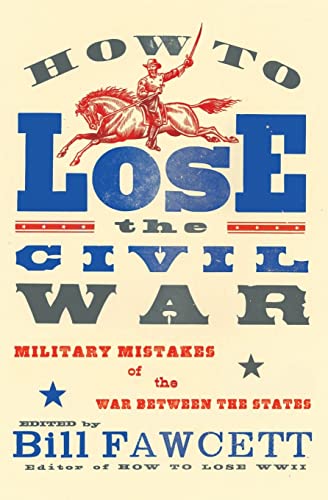 Imagen de archivo de How to Lose the Civil War a la venta por Blackwell's