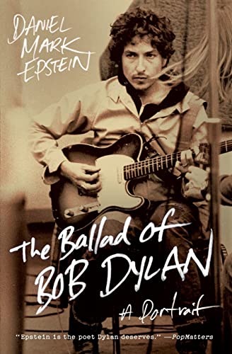 Stock image for The Ballad of Bob Dylan: A Portrait for sale by More Than Words