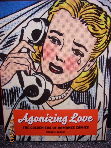 Stock image for Agonizing Love: The Golden Era of Romance Comics for sale by HPB-Diamond