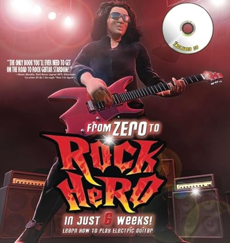 9780061809941: From Zero to Rock Hero in 6 Weeks: Learn How to Play Electric Guitar: The Crash Course That Teaches You How to Play the Guitar