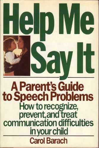 Stock image for Help Me Say It: A Parent's Guide to Speech Problems for sale by Ergodebooks
