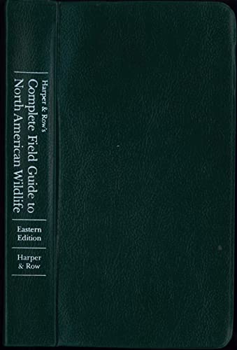 Imagen de archivo de Harper & Row's Complete Field Guide to North American Wildlife: Eastern Edition a la venta por Your Online Bookstore