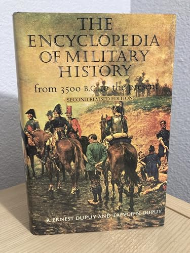 Imagen de archivo de The Encyclopedia of Military History from 3500 B.C. to the Present a la venta por ThriftBooks-Dallas