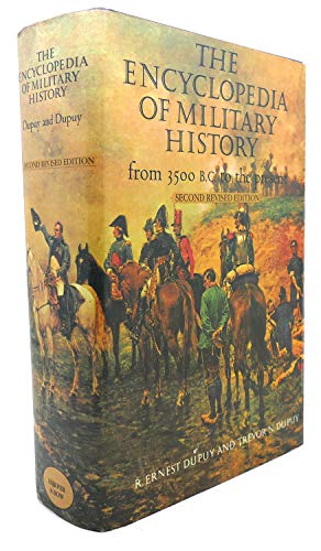 The Encyclopedia of Military History from 3500 B.C. to the Present, 2nd Revised Edition